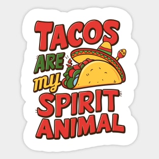 Tacos Fill My Soul Animal Spirit Quote Sticker